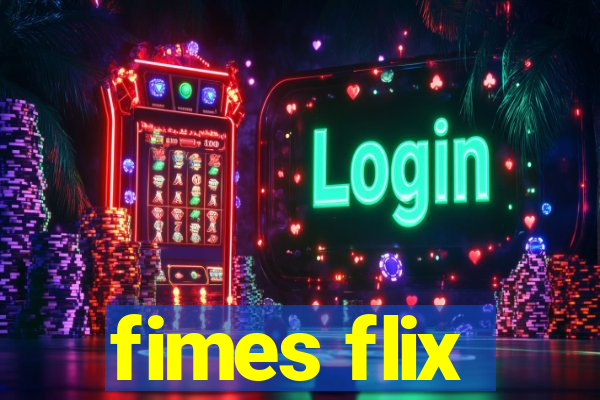 fimes flix